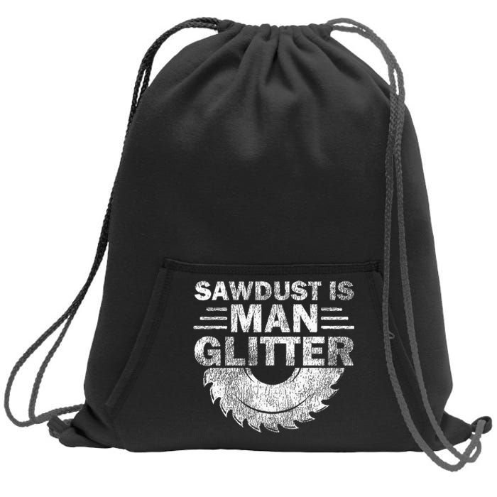 Funny Carpenter Sawdust Is Man Glitter Sweatshirt Cinch Pack Bag