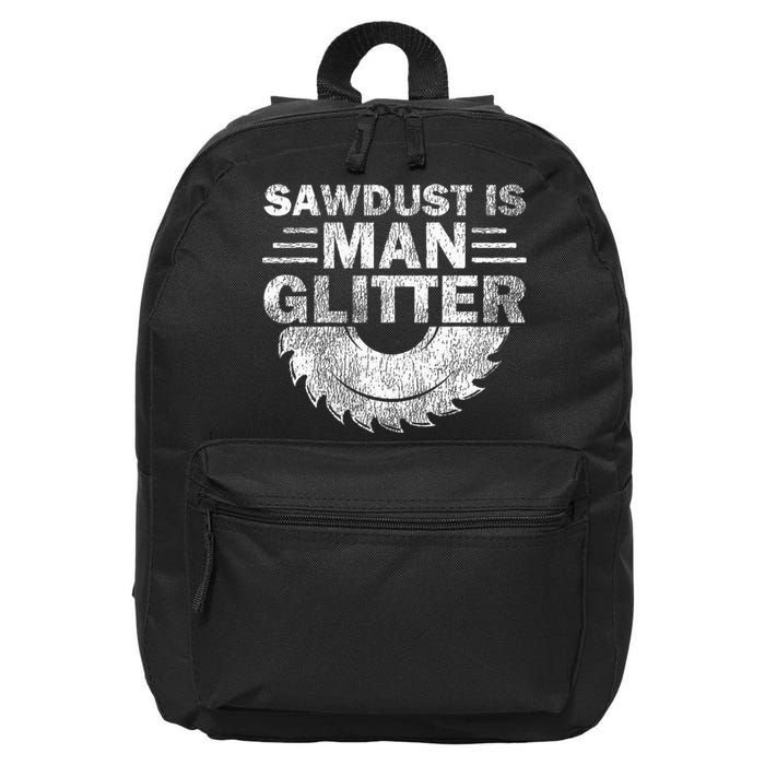 Funny Carpenter Sawdust Is Man Glitter 16 in Basic Backpack