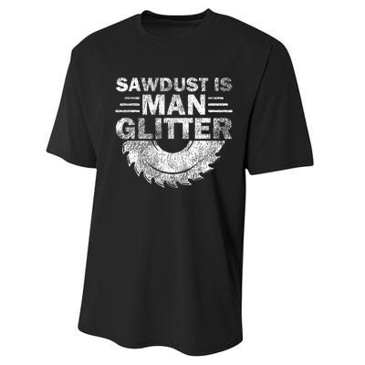 Funny Carpenter Sawdust Is Man Glitter Performance Sprint T-Shirt