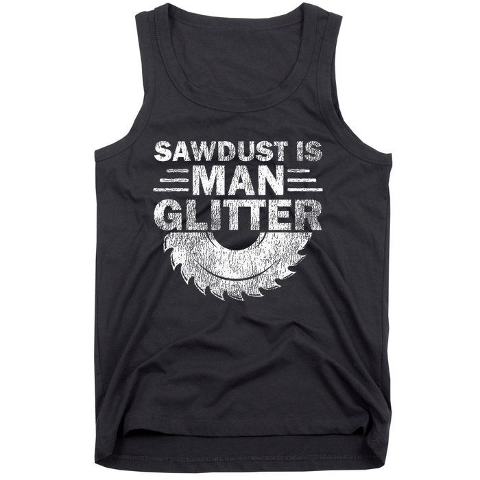 Funny Carpenter Sawdust Is Man Glitter Tank Top