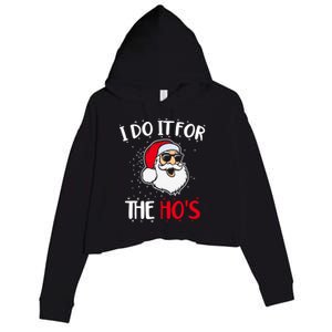 Funny Christmas Santa I Do It For The Hos Holiday Mood Cute Gift Crop Fleece Hoodie