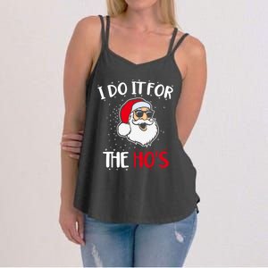 Funny Christmas Santa I Do It For The Hos Holiday Mood Cute Gift Women's Strappy Tank