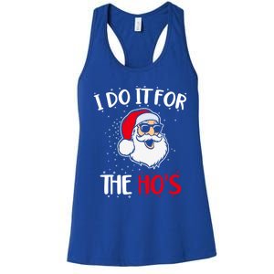 Funny Christmas Santa I Do It For The Hos Holiday Mood Cute Gift Women's Racerback Tank