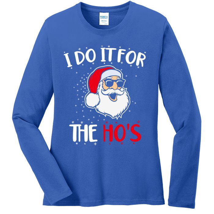 Funny Christmas Santa I Do It For The Hos Holiday Mood Cute Gift Ladies Long Sleeve Shirt