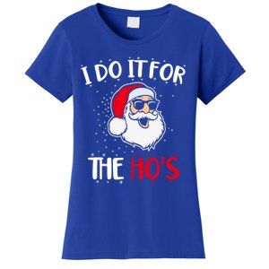 Funny Christmas Santa I Do It For The Hos Holiday Mood Cute Gift Women's T-Shirt