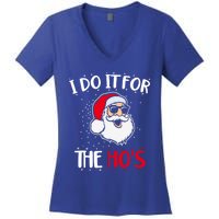 Funny Christmas Santa I Do It For The Hos Holiday Mood Cute Gift Women's V-Neck T-Shirt