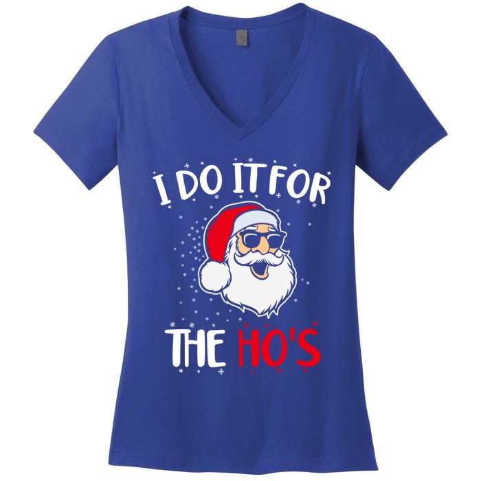 Funny Christmas Santa I Do It For The Hos Holiday Mood Cute Gift Women's V-Neck T-Shirt