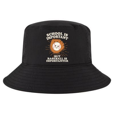 Funny Cute School Is Important But Baseball Is Importanter Cool Comfort Performance Bucket Hat