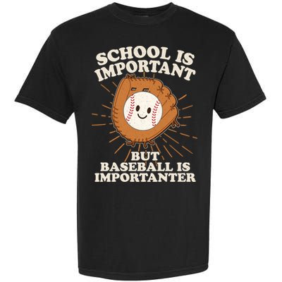 Funny Cute School Is Important But Baseball Is Importanter Garment-Dyed Heavyweight T-Shirt