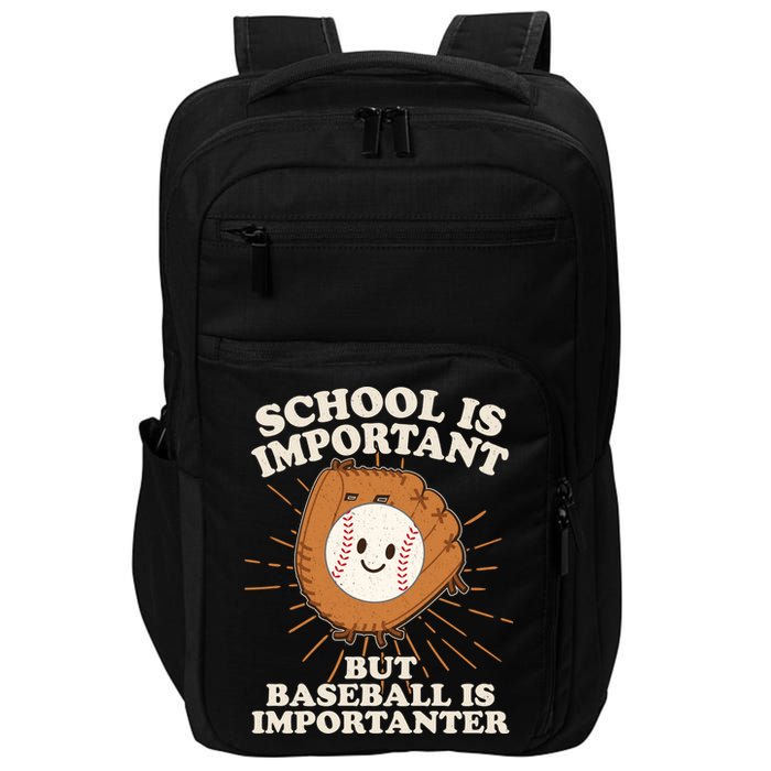 Funny Cute School Is Important But Baseball Is Importanter Impact Tech Backpack