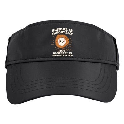 Funny Cute School Is Important But Baseball Is Importanter Adult Drive Performance Visor