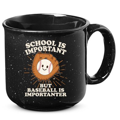 Funny Cute School Is Important But Baseball Is Importanter 15oz Campfire Ceramic Mug