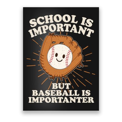 Funny Cute School Is Important But Baseball Is Importanter Poster
