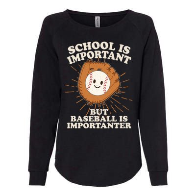 Funny Cute School Is Important But Baseball Is Importanter Womens California Wash Sweatshirt