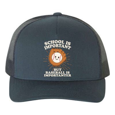 Funny Cute School Is Important But Baseball Is Importanter Yupoong Adult 5-Panel Trucker Hat