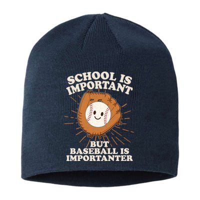 Funny Cute School Is Important But Baseball Is Importanter Sustainable Beanie