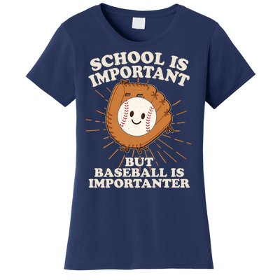 Funny Cute School Is Important But Baseball Is Importanter Women's T-Shirt