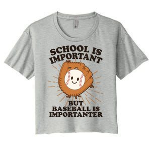 Funny Cute School Is Important But Baseball Is Importanter Women's Crop Top Tee