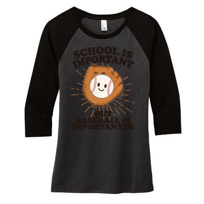 Funny Cute School Is Important But Baseball Is Importanter Women's Tri-Blend 3/4-Sleeve Raglan Shirt