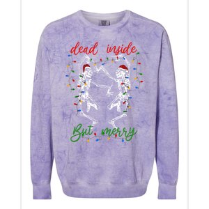 Funny Christmas Skeletons And Bright Dead Inside But Merry Gift Colorblast Crewneck Sweatshirt