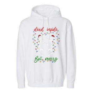 Funny Christmas Skeletons And Bright Dead Inside But Merry Gift Garment-Dyed Fleece Hoodie