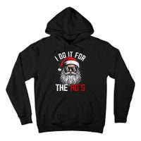 Funny Christmas Santa Claus I Do It For The Hos Cute Xmas Tall Hoodie