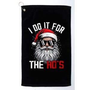 Funny Christmas Santa Claus I Do It For The Hos Cute Xmas Platinum Collection Golf Towel