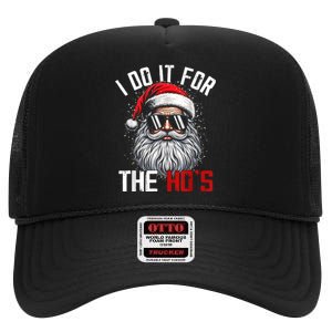 Funny Christmas Santa Claus I Do It For The Hos Cute Xmas High Crown Mesh Back Trucker Hat