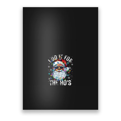 Funny Christmas Santa Claus I Do It For The Hos Cute Xmas Poster