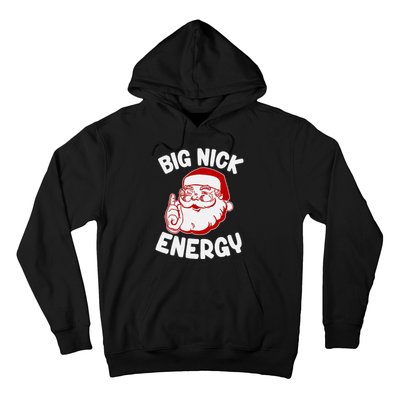 Funny Christmas Shirt Santa Shirt Big Nick Energy Pullover Hoodie Hoodie