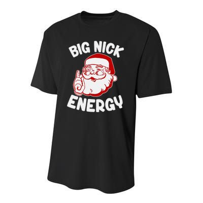 Funny Christmas Shirt Santa Shirt Big Nick Energy Pullover Hoodie Youth Performance Sprint T-Shirt