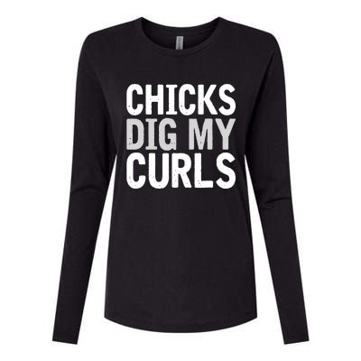 Funny Cute Saying Chicks Dig My Curls Curly Hair Womens Cotton Relaxed Long Sleeve T-Shirt