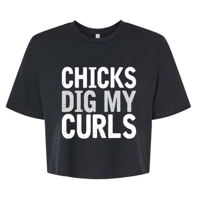 Funny Cute Saying Chicks Dig My Curls Curly Hair Bella+Canvas Jersey Crop Tee