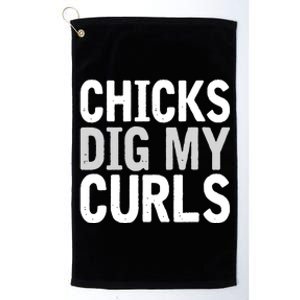 Funny Cute Saying Chicks Dig My Curls Curly Hair Platinum Collection Golf Towel