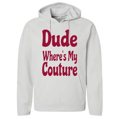 Funny Couture Sarcastic Quote Dude Where's My Couture Pink Performance Fleece Hoodie