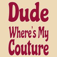 Funny Couture Sarcastic Quote Dude Where's My Couture Pink Bag