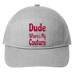 Funny Couture Sarcastic Quote Dude Where's My Couture Pink 7-Panel Snapback Hat