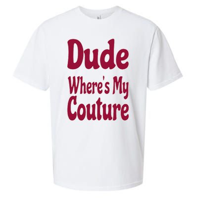 Funny Couture Sarcastic Quote Dude Where's My Couture Pink Sueded Cloud Jersey T-Shirt