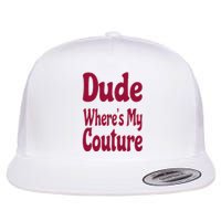 Funny Couture Sarcastic Quote Dude Where's My Couture Pink Flat Bill Trucker Hat