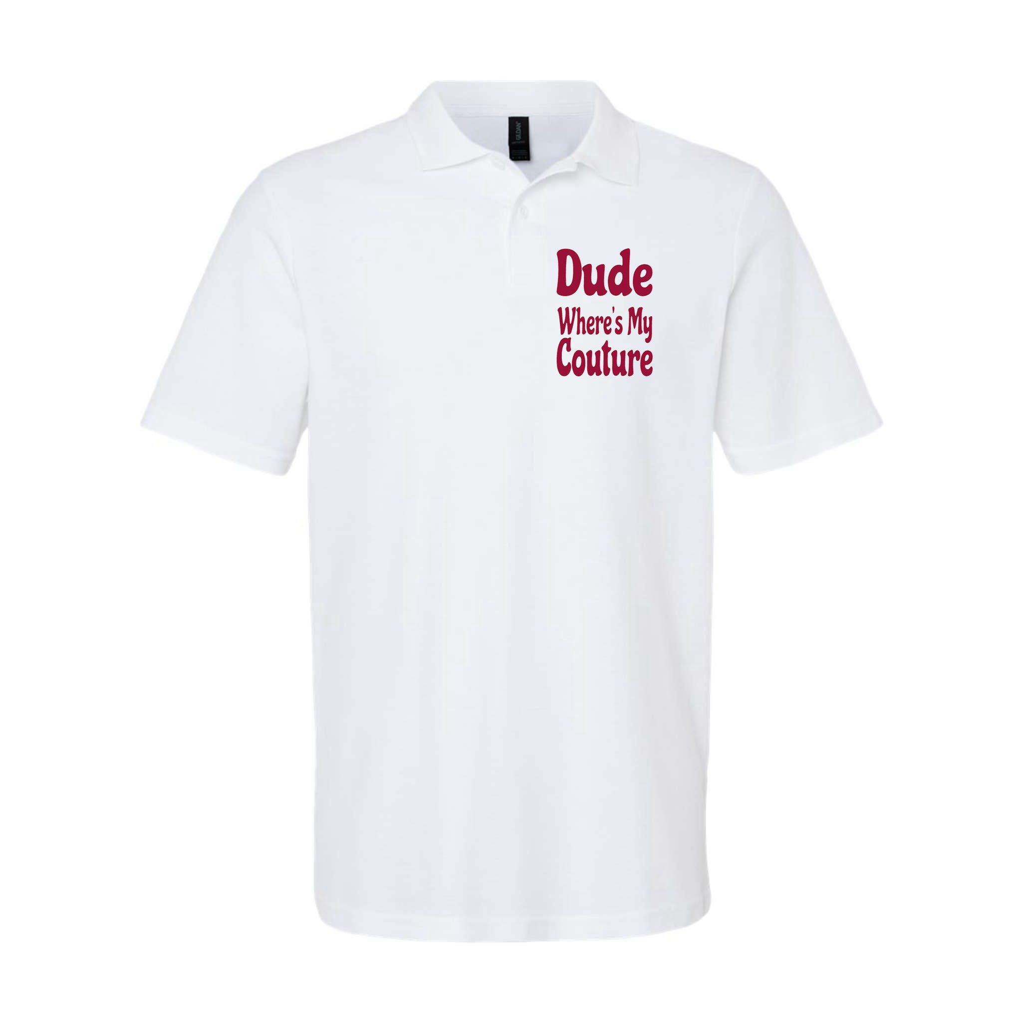 Funny Couture Sarcastic Quote Dude Where's My Couture Pink Polo