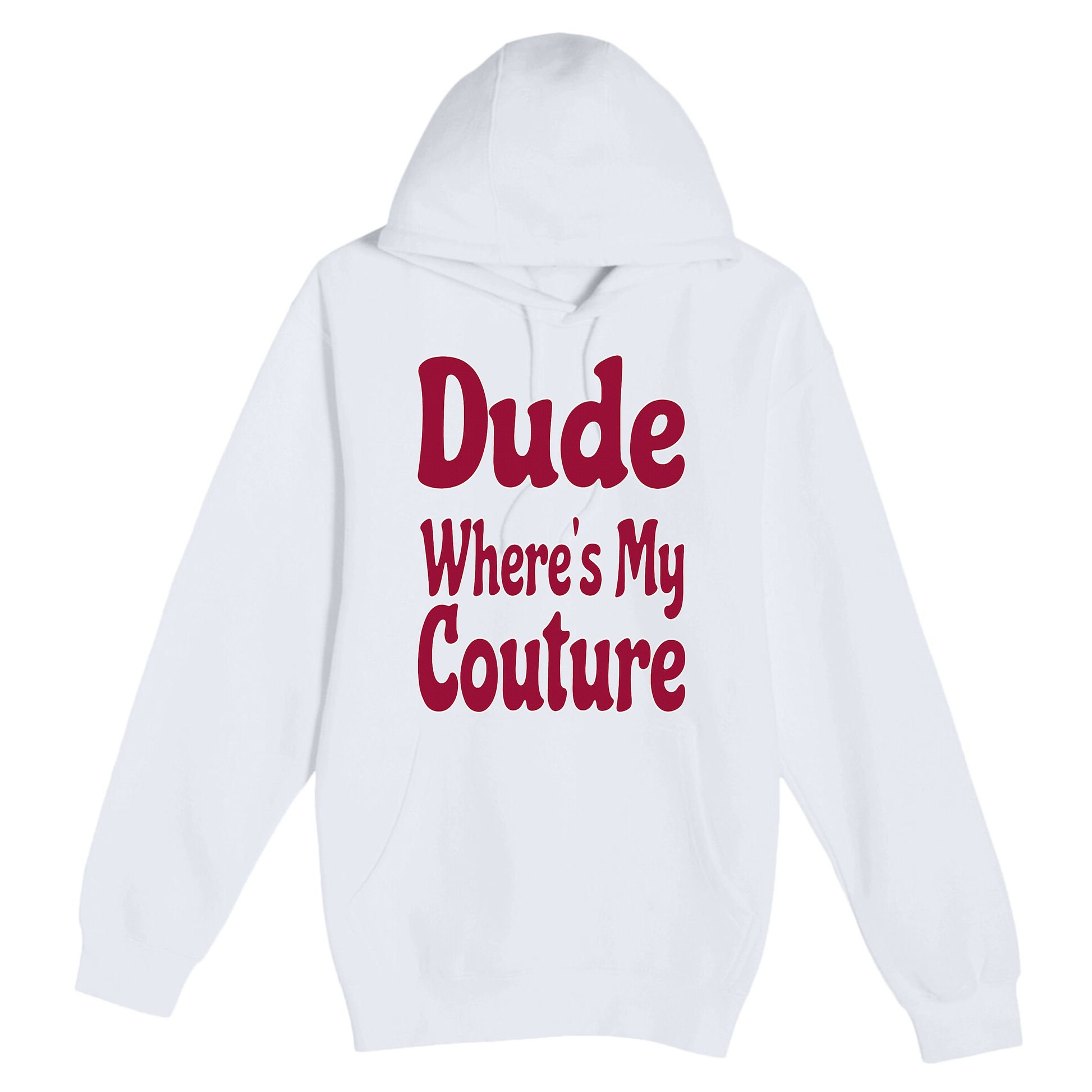 Funny Couture Sarcastic Quote Dude Where's My Couture Pink Premium Pullover Hoodie