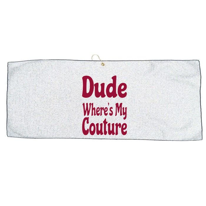Funny Couture Sarcastic Quote Dude Where's My Couture Pink Large Microfiber Waffle Golf Towel
