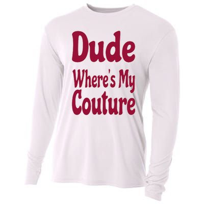 Funny Couture Sarcastic Quote Dude Where's My Couture Pink Cooling Performance Long Sleeve Crew