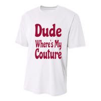 Funny Couture Sarcastic Quote Dude Where's My Couture Pink Youth Performance Sprint T-Shirt