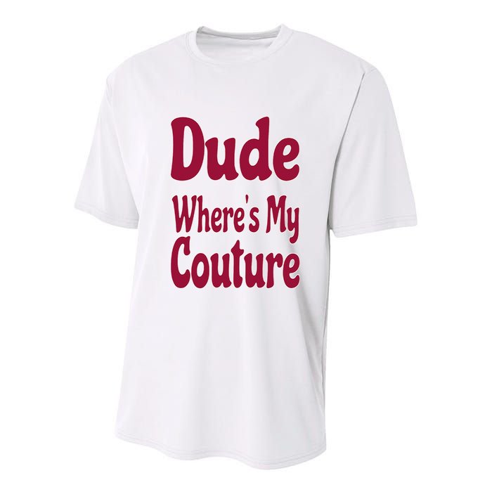 Funny Couture Sarcastic Quote Dude Where's My Couture Pink Youth Performance Sprint T-Shirt