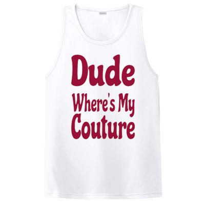 Funny Couture Sarcastic Quote Dude Where's My Couture Pink PosiCharge Competitor Tank