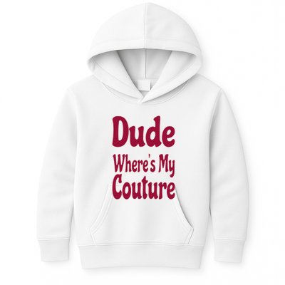 Funny Couture Sarcastic Quote Dude Where's My Couture Pink Kids Hoodie