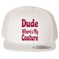 Funny Couture Sarcastic Quote Dude Where's My Couture Pink Wool Snapback Cap