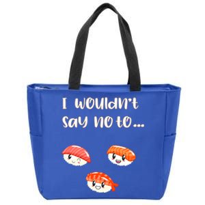 Funny Cute Sushi Meaningful Gift Japanese Foodie For Sushi Lover Gift Zip Tote Bag