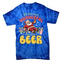 Funny Christmas Santa Claus Ing Beer Wonderful Time Great Gift Tie-Dye T-Shirt